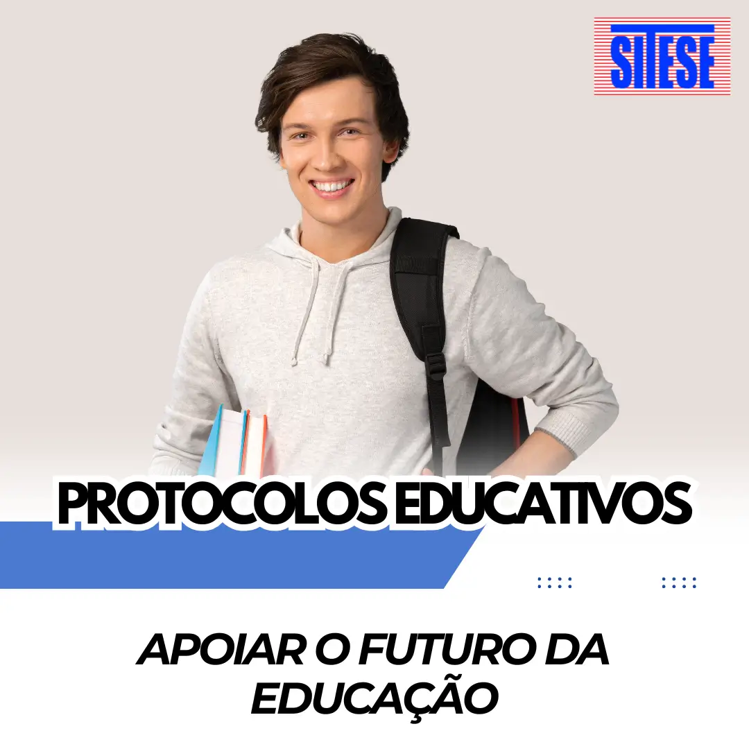 PROTOCOLOS EDUCATIVOS SITESE – APOIAR O FUTURO DA EDUCAÇÃO